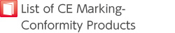 List of CE Marking-Conformity Products